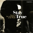 Stay True - Vinyl
