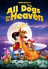All Dogs Go to Heaven - DVD