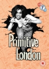 Primitive London - DVD