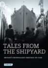 Tales from the Shipyard - DVD