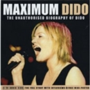 Maximum Dido - The Unauthorised Biography of Dido - CD