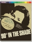 90 Degrees in the Shade - Blu-ray