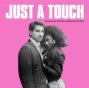 Just a Touch - Vinyl