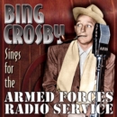 Bing Crosby Sings for the Armed Forces Radio Service - CD