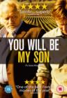 You Will Be My Son - DVD