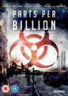Parts Per Billion - DVD