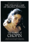 The Strange Case of Delfina Potocka - The Mystery of Chopin - DVD