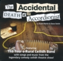 Accidental Death of an Accordionist: Featuring the Tour-A-Rural Ceilidh Band - CD