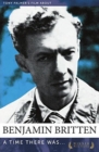 Benjamin Britten: A Time There Was - DVD
