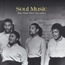 Soul Music: The First Five Decades - CD