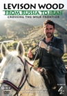 Levison Wood: From Russia to Iran - DVD