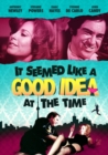 It Seemed Like a Good Idea at the Time - DVD