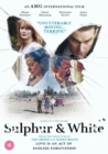 Sulphur and White - DVD
