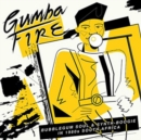 Gumba Fire: Bubblegum Soul & Synth-boogie in 1980s South Africa - Vinyl
