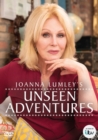 Joanna Lumley's Unseen Adventures - DVD