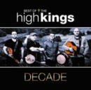 Decade: The Best of the High Kings - CD