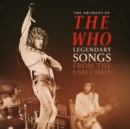 The Archives of the Who: Legendary Songs from the Early Days - Vinyl