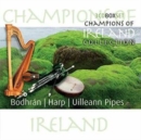 Champions of Ireland Collection: Bodhrán/Harp/Uilleann Pipes - CD