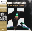 Independence: Tread on sure ground - Vinyl