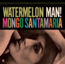 Watermelon Man! (Bonus Tracks Edition) - Vinyl