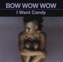 I Want Candy - Merchandise
