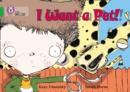I Want a Pet! : Band 05/Green - Book