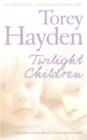 Twilight Children : Three Voices No One Heard - Until Someone Listened - Book