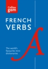 Gem French Verbs : The World’s Favourite Mini Dictionaries - Book