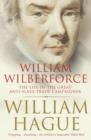 William Wilberforce : The Life of the Great Anti-Slave Trade Campaigner - Book