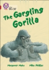 The Gargling Gorilla : Band 14/Ruby - Book