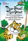 Tiger Dead! Tiger Dead! Stories from the Caribbean : Band 13/Topaz - Book