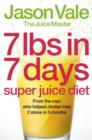 7lbs in 7 Days Super Juice Diet - Book