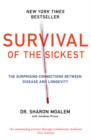 Survival of the Sickest : The Surprising Connections Between Disease and Longevity - Book