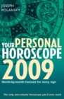 Your Personal Horoscope 2009 : Month-by-month Forecasts for Every Sign - eBook