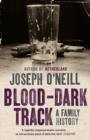 Blood-Dark Track : A Family History - Book