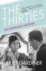 The Thirties : An Intimate History of Britain - Book
