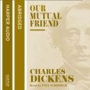 Our Mutual Friend - eAudiobook