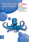 Collins New Primary Maths : Developing Children's Problem-Solving Skills in the Daily Maths Lesson Cross-Curricular Word Problems 3 - Book