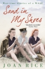 Sand In My Shoes : Coming of Age in the Second World War: a WAAF’s Diary - eBook