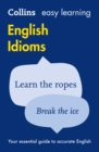 Easy Learning English Idioms : Your Essential Guide to Accurate English - Book