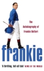 Frankie : The Autobiography of Frankie Dettori - eBook