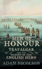Men of Honour : Trafalgar and the Making of the English Hero - eBook