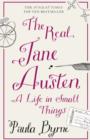 The Real Jane Austen : A Life in Small Things - Book