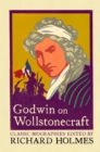 Godwin on Wollstonecraft : The Life of Mary Wollstonecraft by William Godwin - eBook