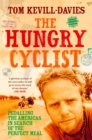 The Hungry Cyclist : Pedalling The Americas In Search Of The Perfect Meal - eBook