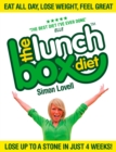 The Lunch Box Diet : Eat All Day, Lose Weight, Feel Great. Lose Up to a Stone in 4 Weeks. - eBook