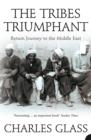 The Tribes Triumphant : Return Journey to the Middle East - eBook