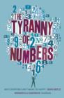 The Tyranny of Numbers : Why Counting Can't Make Us Happy - eBook