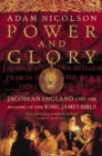 Power and Glory : Jacobean England and the Making of the King James Bible (Text only) - eBook