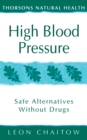 High Blood Pressure : Safe alternatives without drugs - eBook
